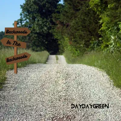 Ascolta 'Backwoods - Single' di DayDayGreen