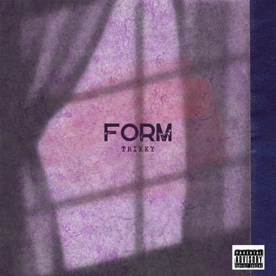 Form (feat. Trikky D) - Single