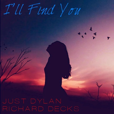 I'll Find You (feat. Just Dylan) - Single