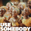 Use Somebody (Extended) - Brunno & Joe Kinni