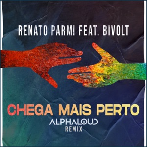 Chega Mais Perto (Remix) [feat. Bivolt]