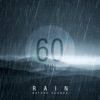 60 Min Rain Nature Sounds for Relaxation, Meditation, Sleep, Yoga, Study, Focus, Rest, Reiki, Massage, Spa