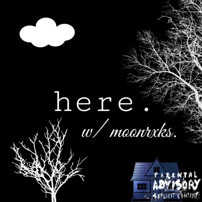 Here. (feat. Moonrxks.) - Single
