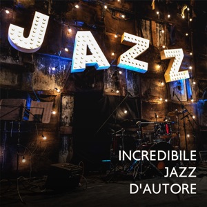Incredibile jazz d'autore