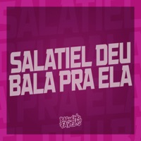 Salatiel Deu Bala pra Ela (feat. MC Nego da Marcone) - Single - Mc Maurício do 12 & Dj Sati Marconex