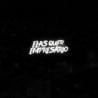 Elas Quer Empresário - Single - Dj Dg Do Sn