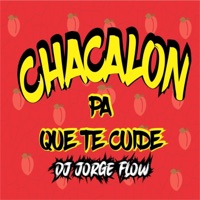 Chacalon Pa Que Te Cuide - Single - Dj Jorge Flow