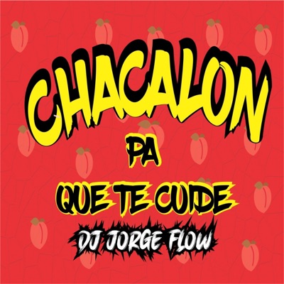 Chacalon Pa Que Te Cuide - Single