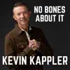No Bones About It