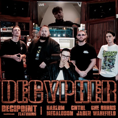 Decypher (feat. Harlum, CNTRL, Che Burns, Megalodon & Jaden Wakefield) - Single