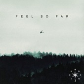 Feel So Far artwork