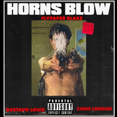 Horns Blow (feat. Gustavo Louis & Chris London) - Single