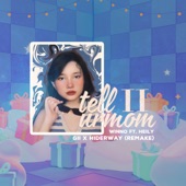 Tell Ur Mom II (feat. Heily) [Gii, Hiderway Remix] artwork