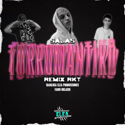 TURROMANTIKO (feat. Fabri bulacio) [REMIX RKT] [REMIX RKT] - Single