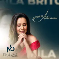 Em Lugar de Adoração — Mila Brito
