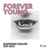 Forever Young - Diamond Dealer & Idd Aziz