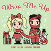 Jimmy Fallon & Meghan Trainor - Wrap Me Up  artwork