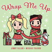 Wrap Me Up - Jimmy Fallon &amp; Meghan Trainor Cover Art