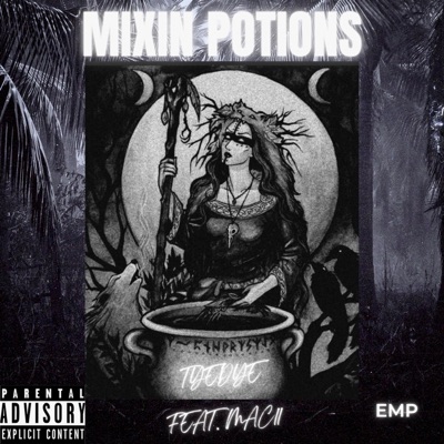 MIXIN POTIONS (feat. Mac11) - Single