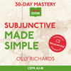 30-Day Mastery: Subjunctive Made Simple: Master the Italian Subjunctive in 30 Days  (Unabridged) - Olly Richards