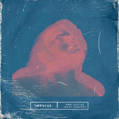 Impulse (feat. Jaszy Shavers & Saxl Rose) - Single