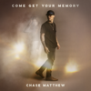 Come Get Your Memory - Chase Matthew