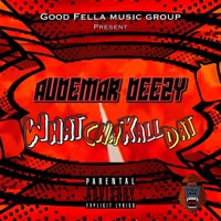 Whatchakalldat - Single - Audemar Deezy