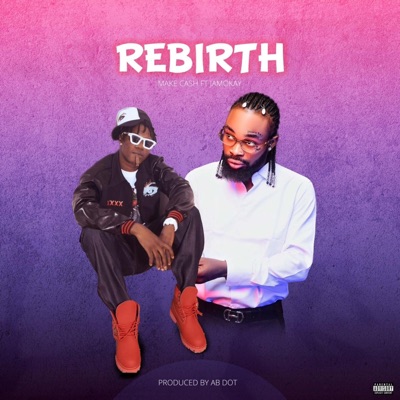 Rebirth (feat. Make Cash) - Single