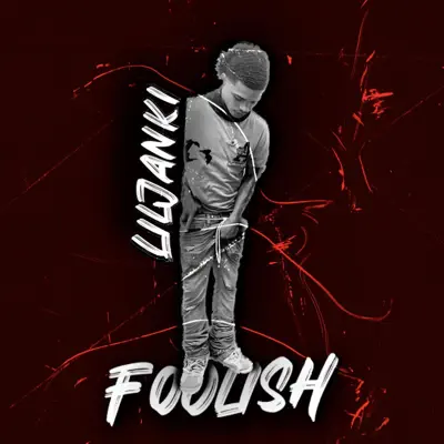 Luister naar 'Foolish - Single' van Lil janki