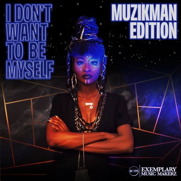 I Don't Want to Be Myself - Single