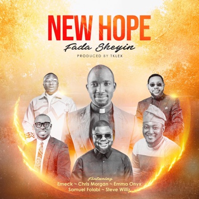 New Hope (feat. Chris morgan, Steve williz, Emma Oynx, Samuel folabi & Emeck) - Single