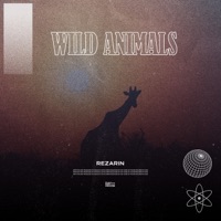 Wild Animals - Single - REZarin