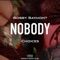 Nobody (feat. Choices) - Bobby Baymont lyrics