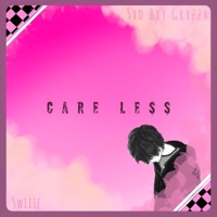 Care Less - Single - sxd bxy gryƶƶy & Swiiif