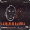 A Sensação da Raiva - Single