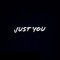 Just You (feat. Sondae) - Shadow Ethan lyrics