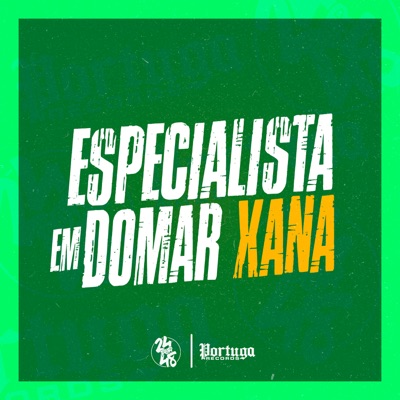 Especialista em Domar Xana (feat. MC Menor PL & MC FP MOHAMMED) - Single