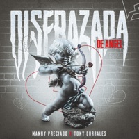 Disfrazada De Ángel - Single - Manny Preciado & Tony Corrales