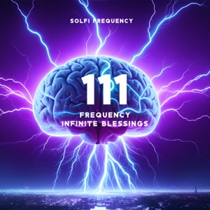 111 Frequency: Infinite Blessings