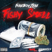 Fishy Smell - Single - Nikeboy Zeke