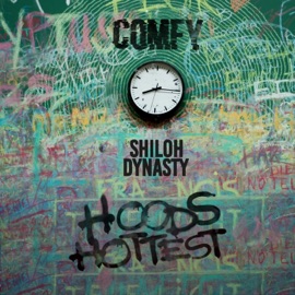 Hoods Hottest Comfy & Shiloh Dynasty