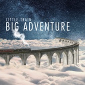 Little Train Big Adventure artwork