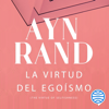 La virtud del egoísmo - Ayn Rand