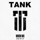 When We RMX (feat. Tank) artwork