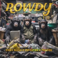 ROWDY (feat. mposter & Trafek) - Single - Cody Nash