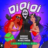 Oi Oi Oi (feat. MC Hollywood) [Claudinho Brasil Remix] artwork