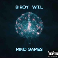Mind Games (feat. White Tiger Loverboy) - Single - B Roy