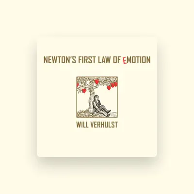 Listen to Will Verhulst, watch music videos, read bio, see tour dates & more!