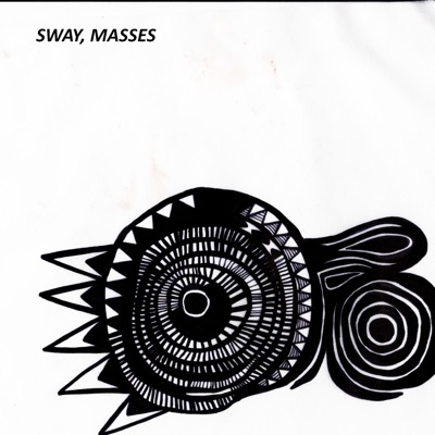 Sway, Masses