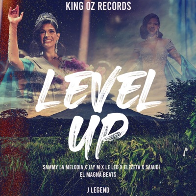 Level Up (feat. Sammy La Melodía, Jay M, Le Le Leo, ELEZETA, Saaudi. La N, J Legend & PG Records Baby) - Single